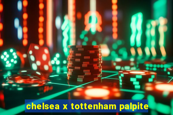 chelsea x tottenham palpite